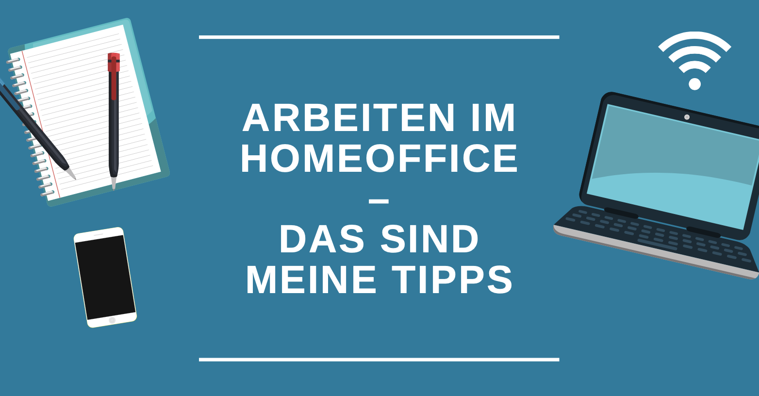 Titelbild: Arbeiten im Homeoffice - Das sind meine Tipps