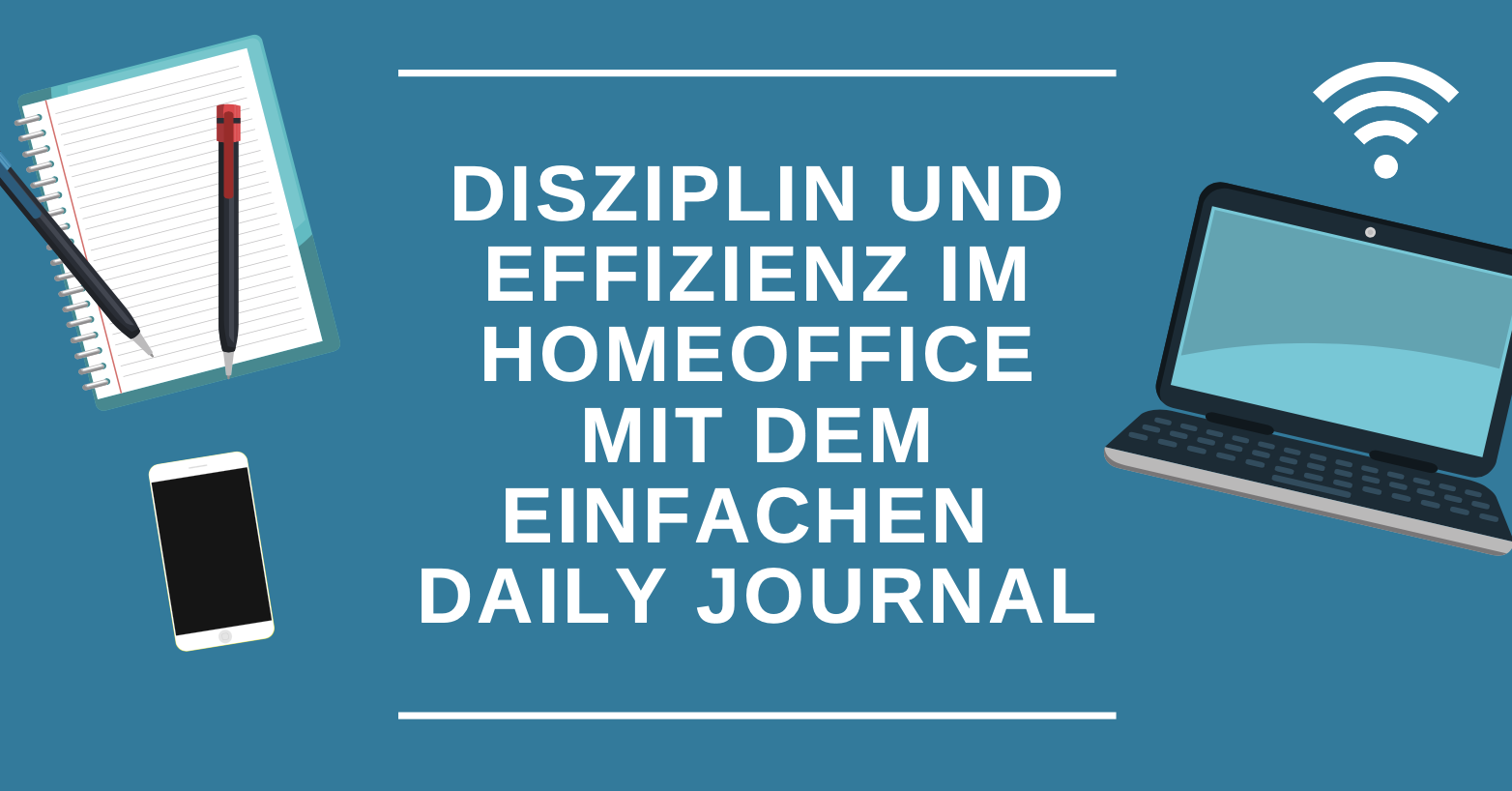 Disziplin und Effizienz iim Homeoffice mit dem Daily Journal